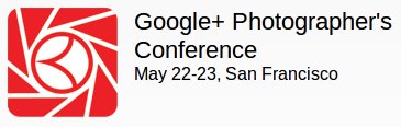 First Unofficial Google+ Conference for Google+ Photographers at San Francisco for 2 Days